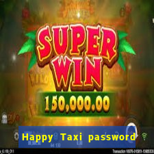 Happy Taxi password road 96 road 96 happy taxi security