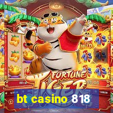 bt casino 818