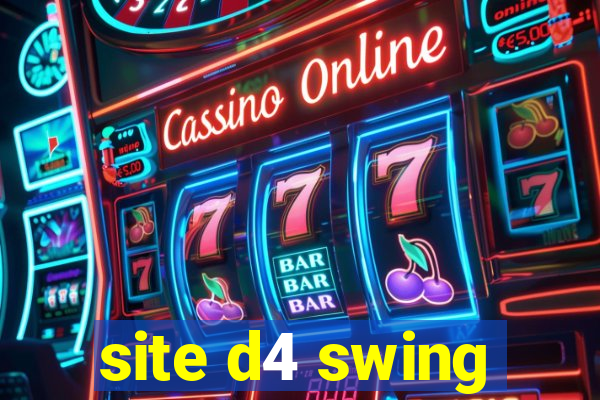 site d4 swing