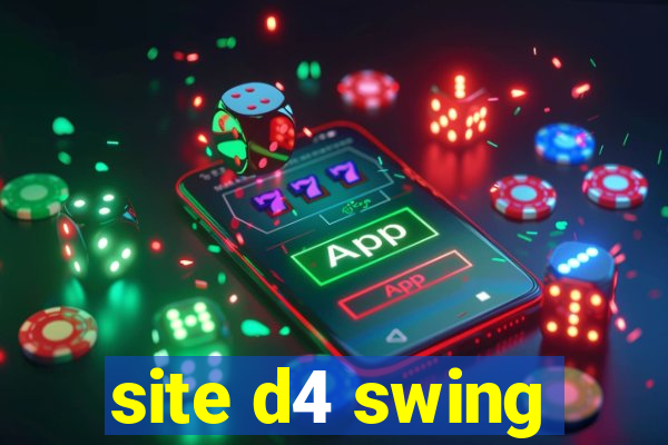 site d4 swing