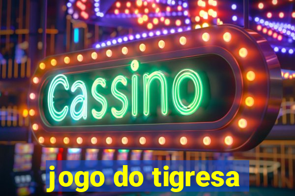 jogo do tigresa