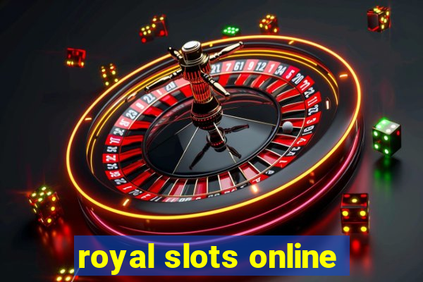 royal slots online