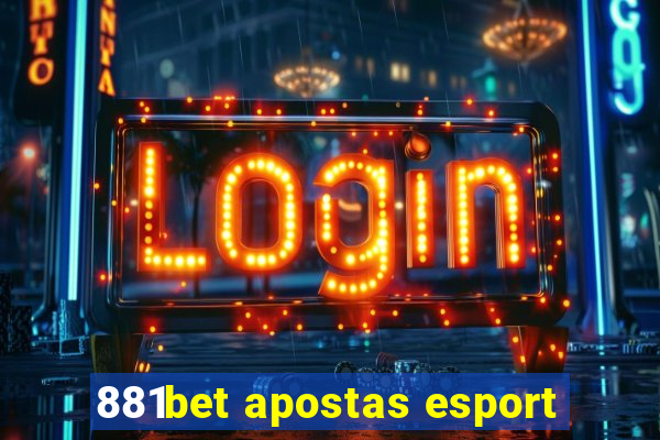 881bet apostas esport