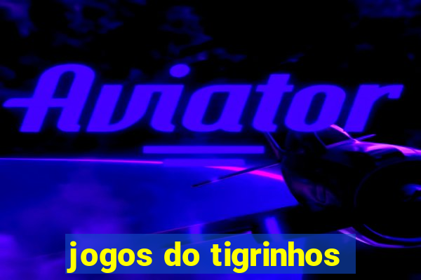 jogos do tigrinhos