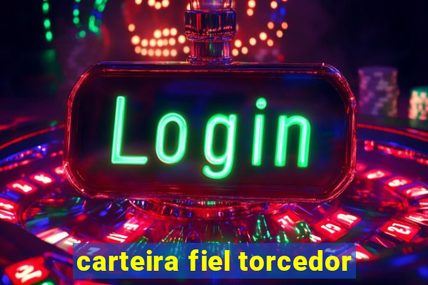 carteira fiel torcedor