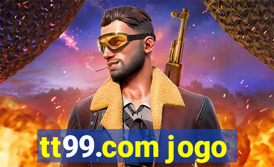 tt99.com jogo