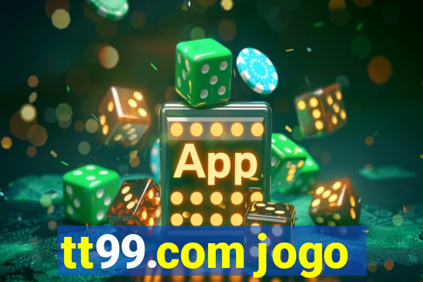 tt99.com jogo