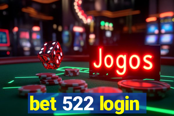 bet 522 login