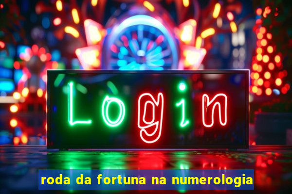 roda da fortuna na numerologia