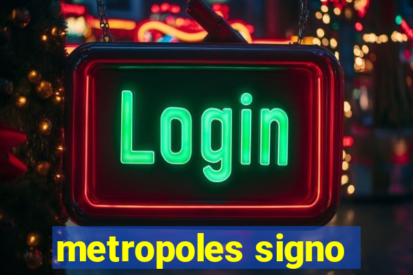 metropoles signo