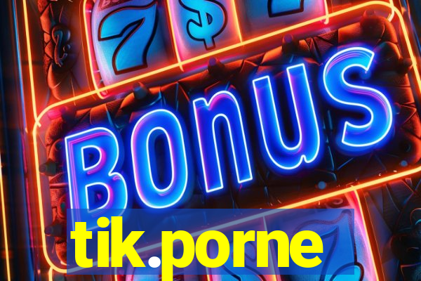 tik.porne