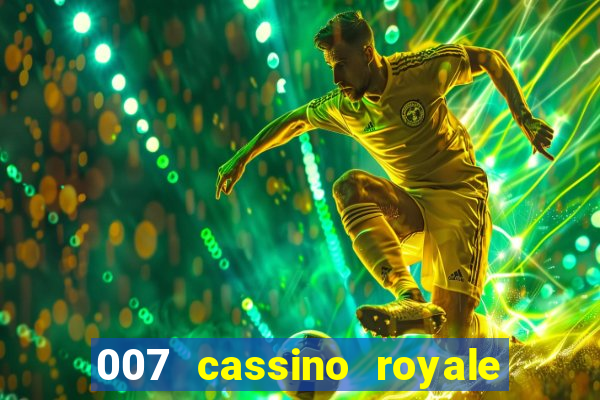 007 cassino royale filme completo dublado youtube