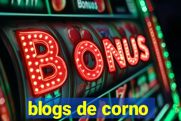 blogs de corno