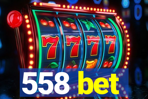 558 bet