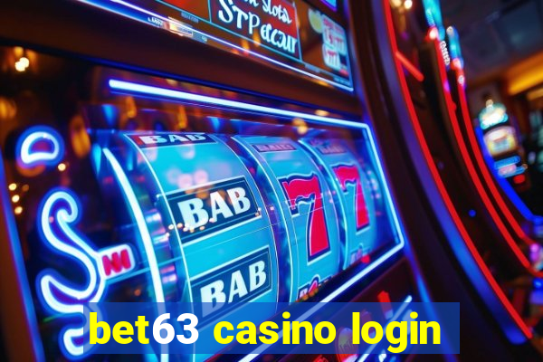 bet63 casino login