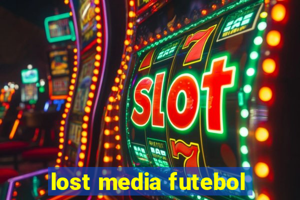 lost media futebol