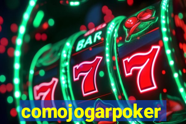 comojogarpoker