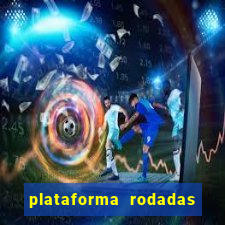 plataforma rodadas gratis sem deposito