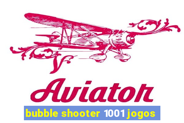 bubble shooter 1001 jogos