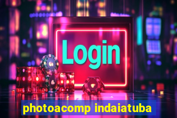 photoacomp indaiatuba