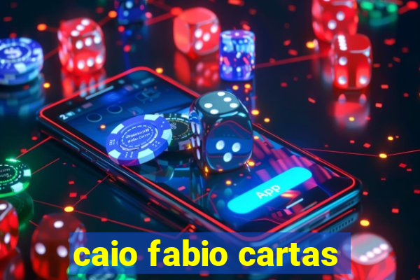 caio fabio cartas