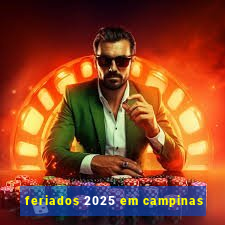 feriados 2025 em campinas