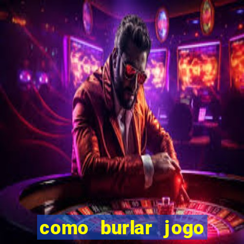 como burlar jogo do tigre