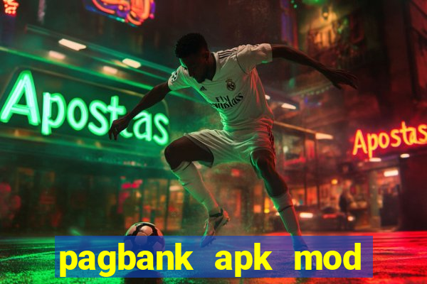 pagbank apk mod dinheiro infinito