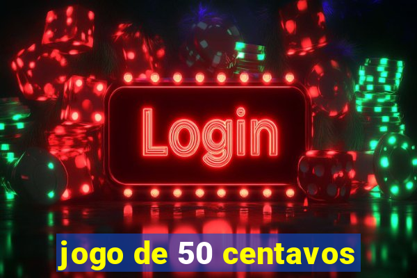 jogo de 50 centavos