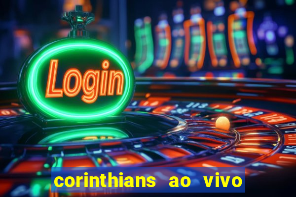 corinthians ao vivo multi canal