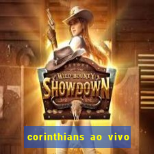 corinthians ao vivo multi canal