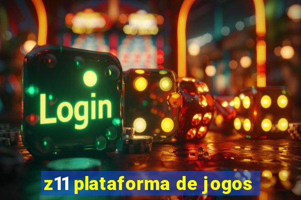 z11 plataforma de jogos