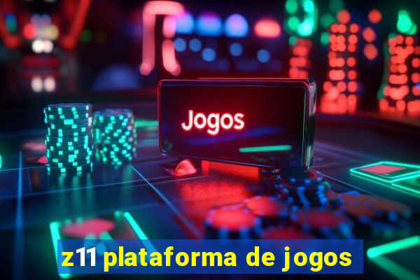 z11 plataforma de jogos