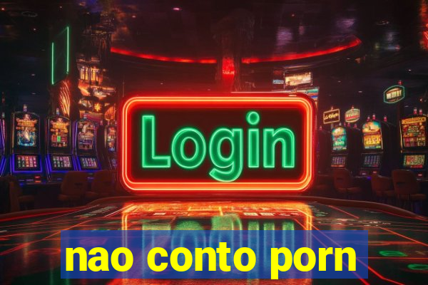 nao conto porn