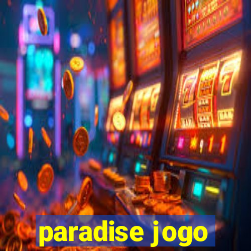 paradise jogo