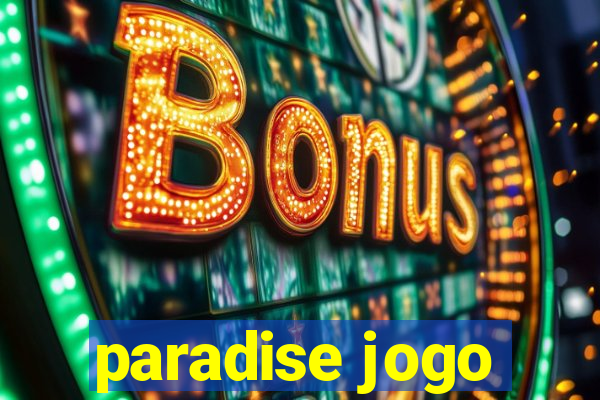 paradise jogo