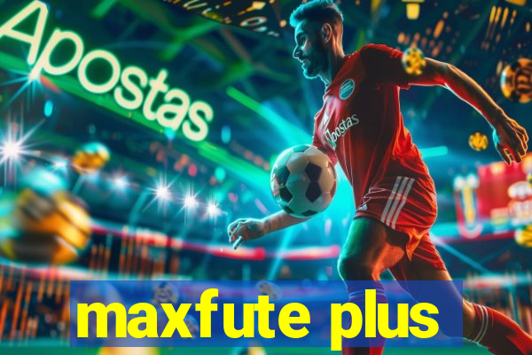 maxfute plus