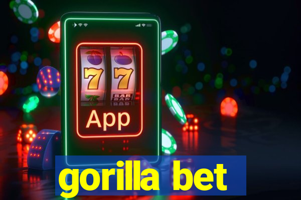 gorilla bet