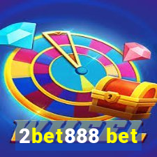 2bet888 bet