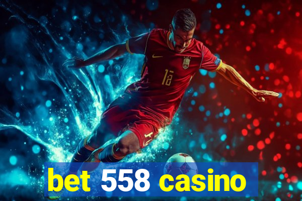 bet 558 casino