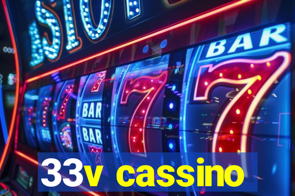 33v cassino