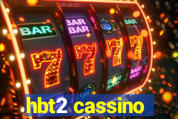 hbt2 cassino