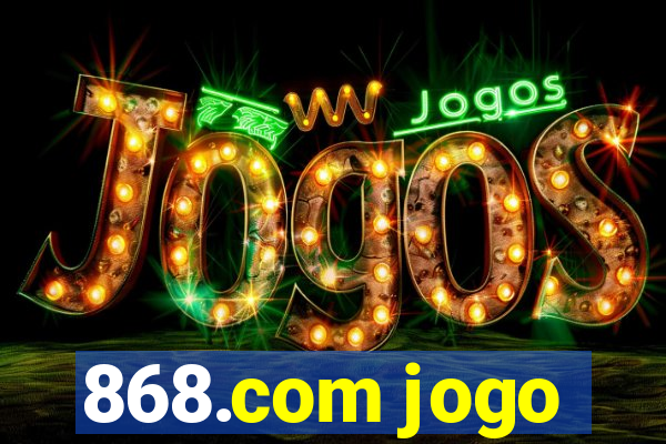 868.com jogo