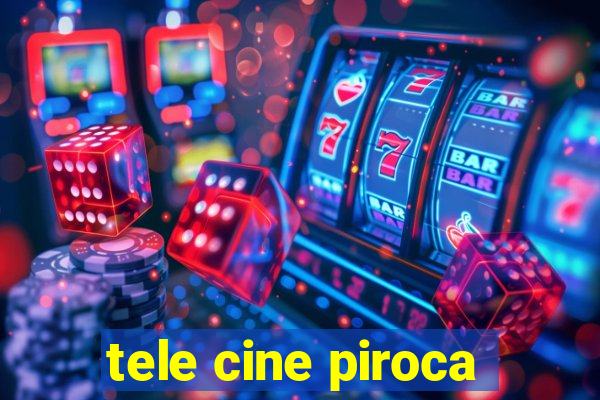 tele cine piroca