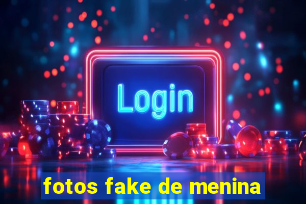 fotos fake de menina