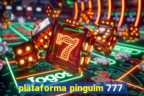 plataforma pinguim 777