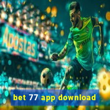 bet 77 app download