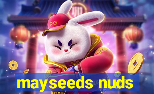 mayseeds nuds