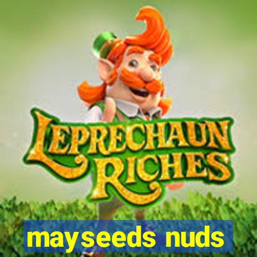 mayseeds nuds