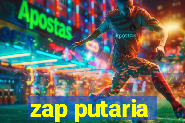 zap putaria